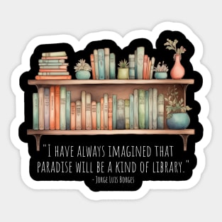 Bookshelf black text - Jorge Luis Borges Sticker